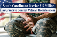 South Carolina to Receive $17 Million in Grants to Combat Veteran Homelessness