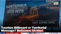 Tourism Billboard or Territorial Message? Belizeans Divided 