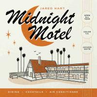 Album Review: Jared Hart – Midnight Motel