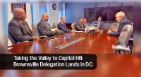 Brownsville Delegation Meets Nation’s Leaders in D.C.