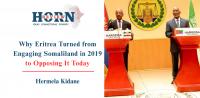 Why Eritrea Turned from Engaging Somaliland in 2019 to Opposing It Today