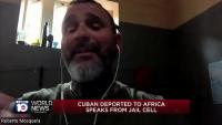 Cuban man deported to Africa last year wants answers as family waits in Homestead