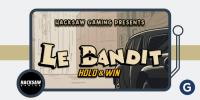 Smokey’s Antics Continue in Hacksaw Gaming’s Le Bandit Hold & Win