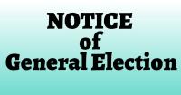 NOTICE OF GENERAL ELECTION