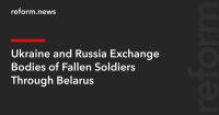 Ukraine and Russia Exchange Bodies of Fallen Soldiers Through Belarus