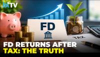 FDs, RDs & Savings Accounts: Why They May Not Help Build Wealth After Tax & Inflation