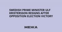 Swedish Prime Minister Ulf Kristersson Resigns After Opposition Election Victory