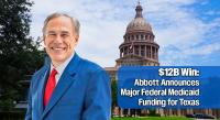 $12 Billion in Medicaid Funding Secured for Texas