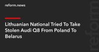 Lithuanian National Tried To Take Stolen Audi Q8 From Poland To Belarus