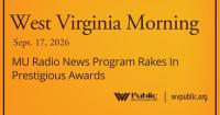 MU Radio News Program Rakes In Prestigious Awards, This West Virginia Morning