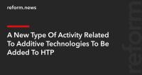 A New Type Of Activity Related To Additive Technologies To Be Added To HTP