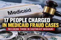 Missouri Attorney General Charges 17 in $450K Statewide Medicaid Fraud Crackdown