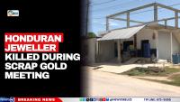 Honduran Jeweller Killed During Scrap Gold Meeting