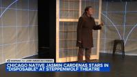 Chicago native Jasmin Cardenas stars in 'Disposable' play
