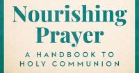 Book review: Nourishing Prayer: A handbook to holy communion by Sam Hole