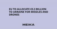 EU to Allocate €3.3 Billion to Ukraine for Missiles and Drones