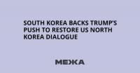 South Korea Backs Trump’s Push to Restore US North Korea Dialogue
