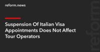 Suspension Of Italian Visa Appointments Does Not Affect Tour Operators