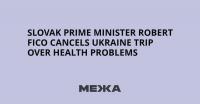 Slovak Prime Minister Robert Fico Cancels Ukraine Trip Over Health Problems