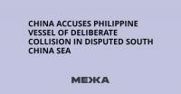 China Accuses Philippine Vessel of Deliberate Collision in Disputed South China Sea
