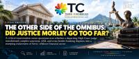THE OTHER SIDE OF THE OMNIBUS: DID JUSTICE MORLEY GO TOO FAR?
