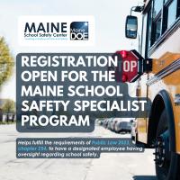 Registration is Open for the Maine School Safety Specialist Program