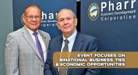 Pharr EDC Brings U.S.-Mexico Leaders Together for Heritage Business Roundtable
