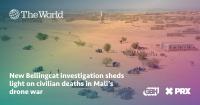 New Bellingcat investigation sheds light on civilian deaths in Mali’s drone war