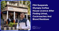 FDA Suspends Olympia Coffee House Licence After Finding Urinal, Cockroaches And Blood Residues