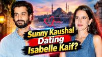 Sunny Kaushal Dating Isabelle Kaif? Katrina Kaif’s Sister Sparks Buzz With Turkey Vacation Posts