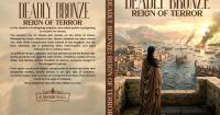 Historical Fiction Fans, Take Note: “Deadly Bronze: Reign of Terror” by J. Marschall Is Here