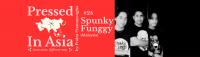 Pressed In Asia #24 : Spunky Funggy