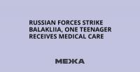 Russian Forces Strike Balakliia, One Teenager Receives Medical Care