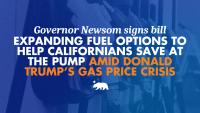 Governor Newsom signs bill expanding fuel options to help Californians save at the pump, amid Donald Trump’s gas price crisis