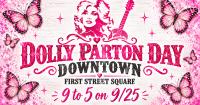 Dolly Parton Day Downtown on 9/25 celebrates the life and legacy of a Tennessee Icon