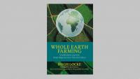 Whole Earth Farming: Smallholders And The Great Regenerative Transformation – Book Review