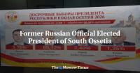 Former Russian Official Elected President of South Ossetia