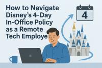 How to Navigate Disney’s 4-Day In-Office Policy as a Remote Tech Employee