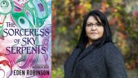 Author Eden Robinson blends North Coast culture with fantasy in Sorceress of the Sky Serpents