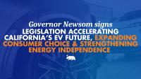Governor Gavin Newsom signs legislation to accelerate California’s EV future, expand consumer choice, and strengthen energy independence