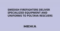 Swedish Firefighters Deliver Specialized Equipment and Uniforms to Poltava Rescuers