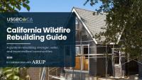USGBC California Releases Major Update to Wildfire Rebuilding Guide