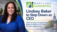 Maryland Humanities CEO Lindsey Baker to Step Down in October