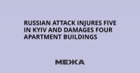 Russian Attack Injures Five in Kyiv and Damages Four Apartment Buildings