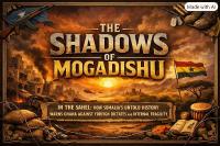 The Shadows Of Mogadishu In The Sahel: How Somalia’s Untold History Warns Ghana Against Foreign Dictates And Internal Fragility