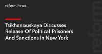 Tsikhanouskaya Discusses Release Of Political Prisoners And Sanctions In New York
