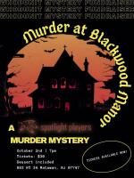Spotlight Players presents "Murder at Blackwood Manor" - A Whodunit Mystery Fundraiser on October 7th