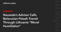 Nauseda’s Adviser Calls Belarusian Potash Transit Through Lithuania “Moral Humiliation”
