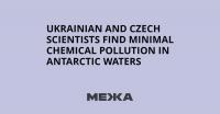 Ukrainian and Czech Scientists Find Minimal Chemical Pollution in Antarctic Waters