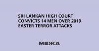 Sri Lankan High Court Convicts 14 Men Over 2019 Easter Terror Attacks